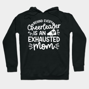 Behind Every Cheerleader Is An Exhausted Mom Cheer Cute Funny Hoodie